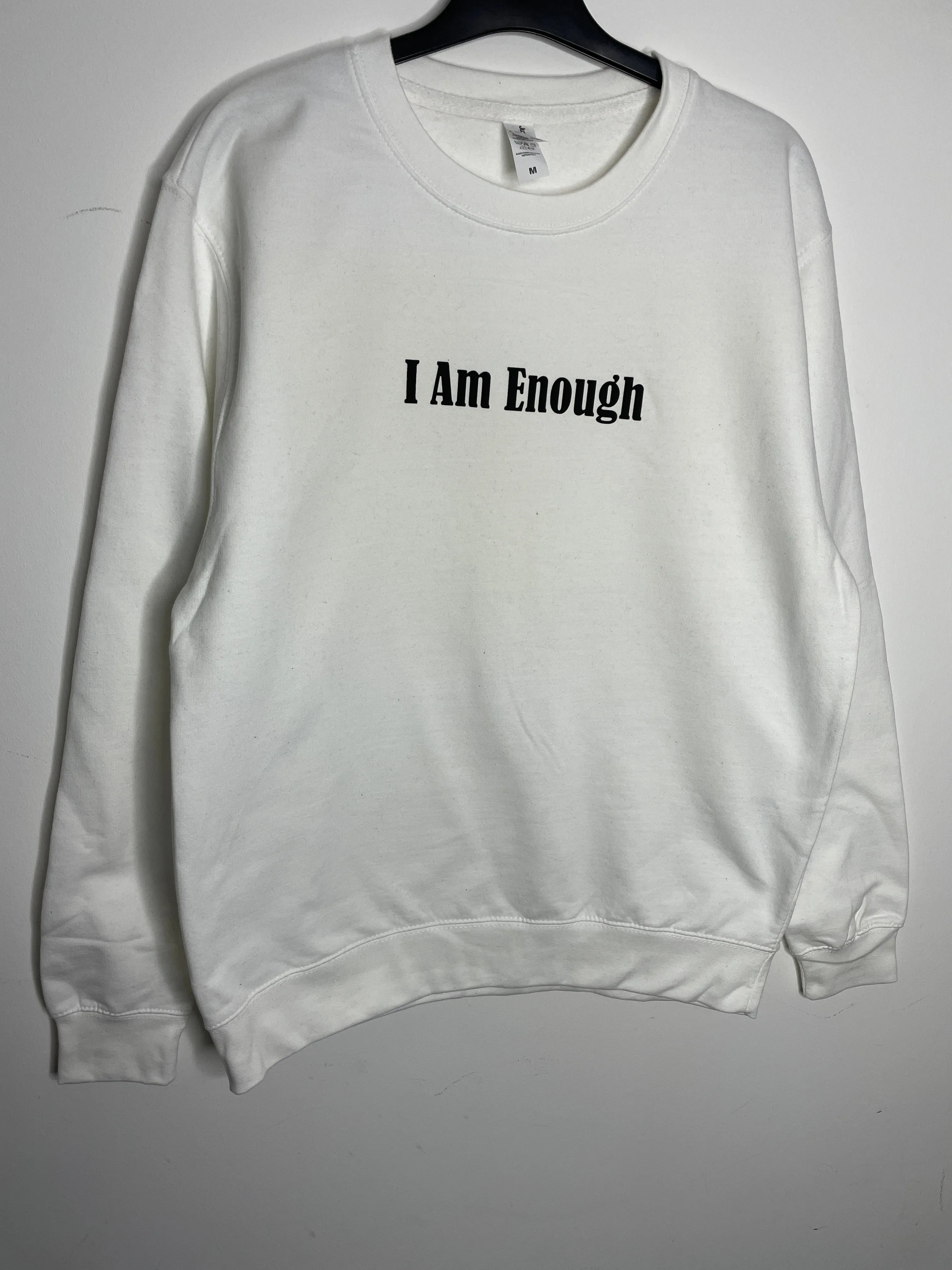 I AM ENOUGH  Sweatshirt (white)